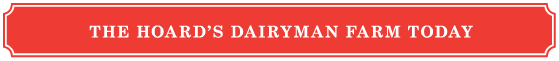 Hoard's Dairyman Farm today
